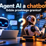Agent AI a chatbot – gdzie przebiega granica?